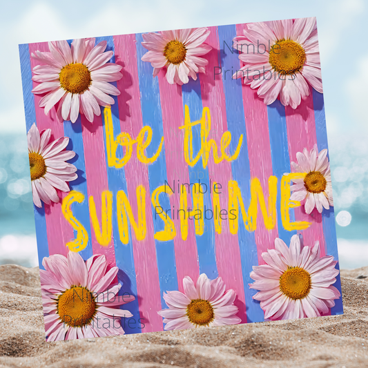 Be the Sunshine PNG, Mental Health Png, Positive Quote Png, Daisy png, Sublimation Design Instant Digital Download