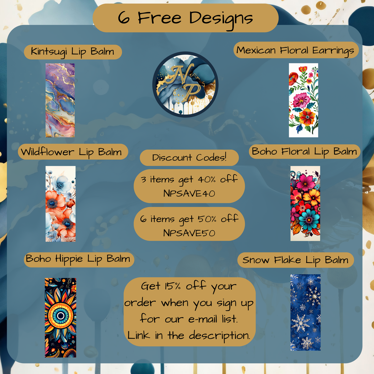 Six lip balm designs: Kintsugi, Wildflower, Boho Hippie, Mexican Floral, Boho Floral, Snow Flake.